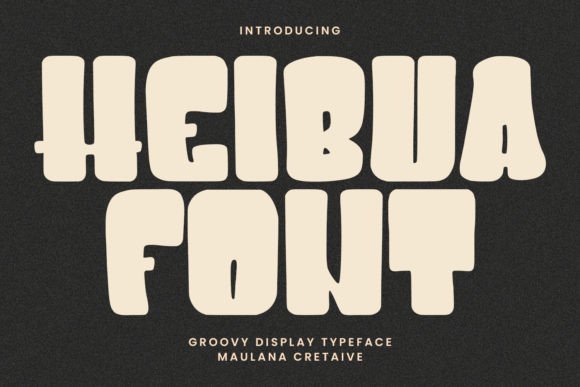 Heibua Groovy Display Typeface for Makers