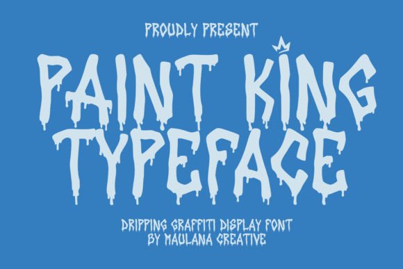 Paint King: A Dripping Graffiti Display Font That Delivers