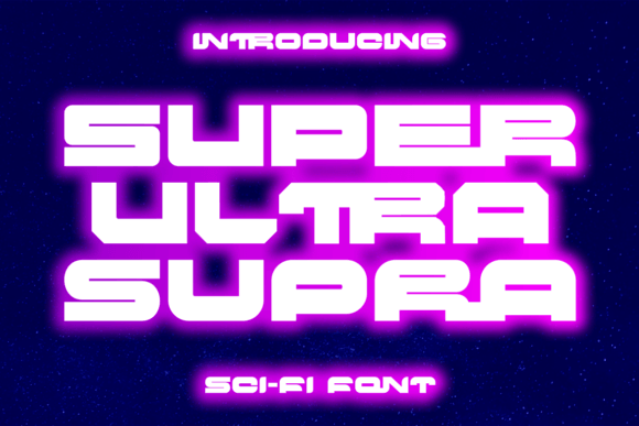 Super Ultra Supra: Futuristic Font for High-Impact Campaigns